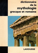 Dictionnaire de la mythologie grecque et romaine