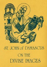 St. John of Damascus on the Divine Images