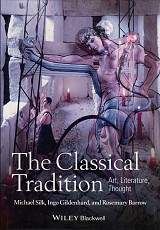 The Classical Tradition. Art, Literature, Thought