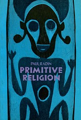 Primitive Religion. Its nature and origin