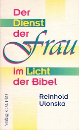 Der Dienst der frau im Licht der Bibel