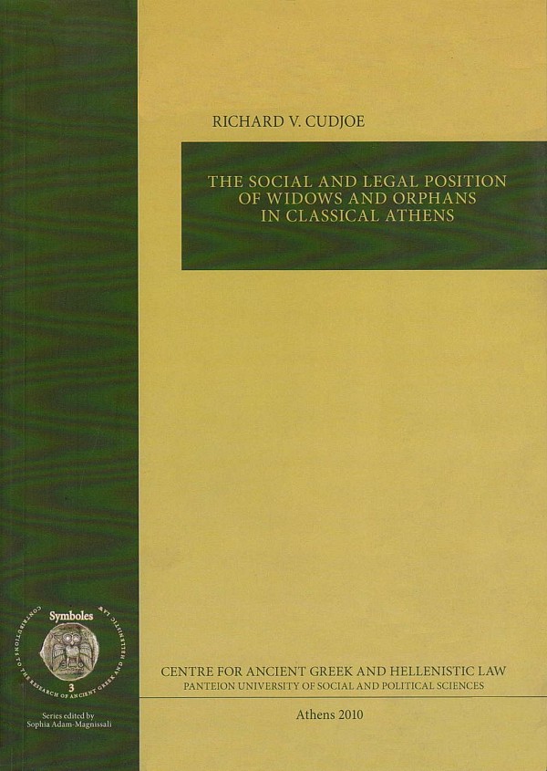 The social and legal position of widows and orphans in classical Athens