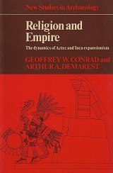 Religion and Empire. The Dynamics of Aztec and Inca Expansionism