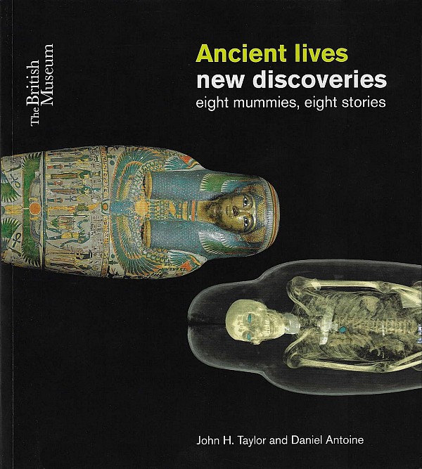 Ancient Lives, new discoveries, eight mummies, eight stories