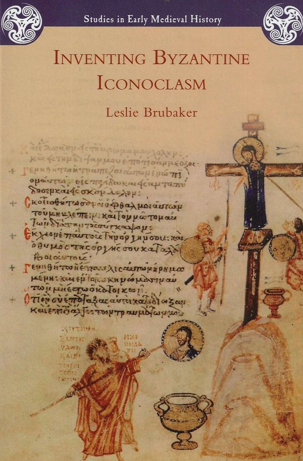 Inventing Byzantine Iconoclasm