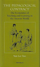 The Pedagogical Contract. The Economies of Teaching and Learning in the Ancient World