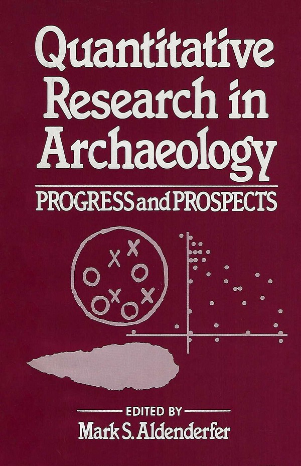 Quantitative Research in Archaeology. Progress and Prospects