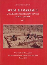 Wadi Hamarash 1. An Early PPNB Settlement At Wadi Al-Hasa, Jordan. Vol. I