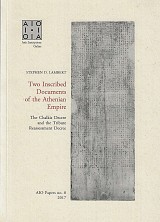 Two Inscribed documents of the Athenian Empire. The Chalkis Decree and the Tribute Reassessment Decree