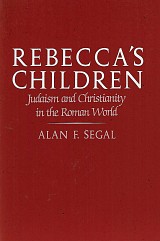 Rebecca’s Children. Judaism and Christianity in the Roman World