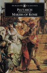 Plutarch. Makers of Rome