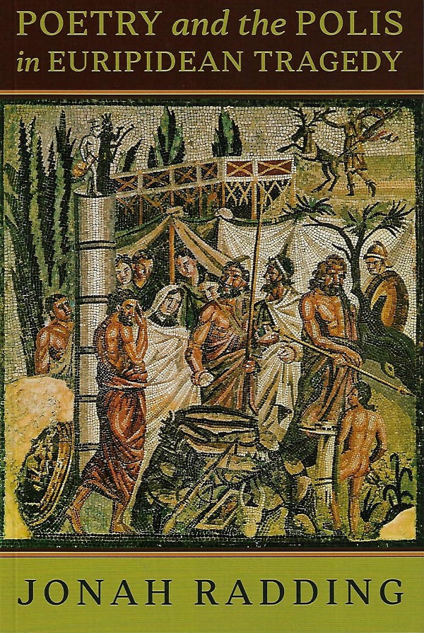 Poetry and the Polis in Euripidean Tragedy