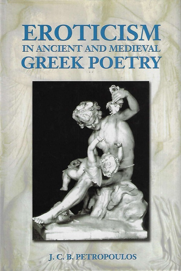 Eroticism in Ancient and Medieval Greek Poetry