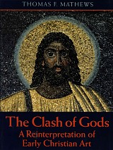 The Clash of Gods. A Reinterpretation of Early Christian Art