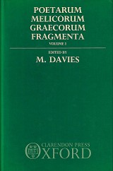 Poetarum Melicorum Graecorum Fragmenta  Volume I: Alcman, Stesichorus, Ibycus