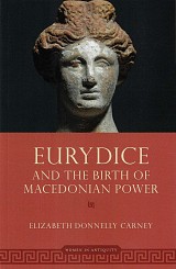 Eurydice and the Birth of Macedonian Power