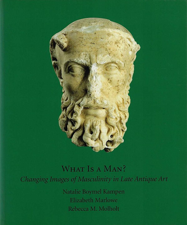 What Is a Man? Changing Images of Masculinity in Late Antique Art