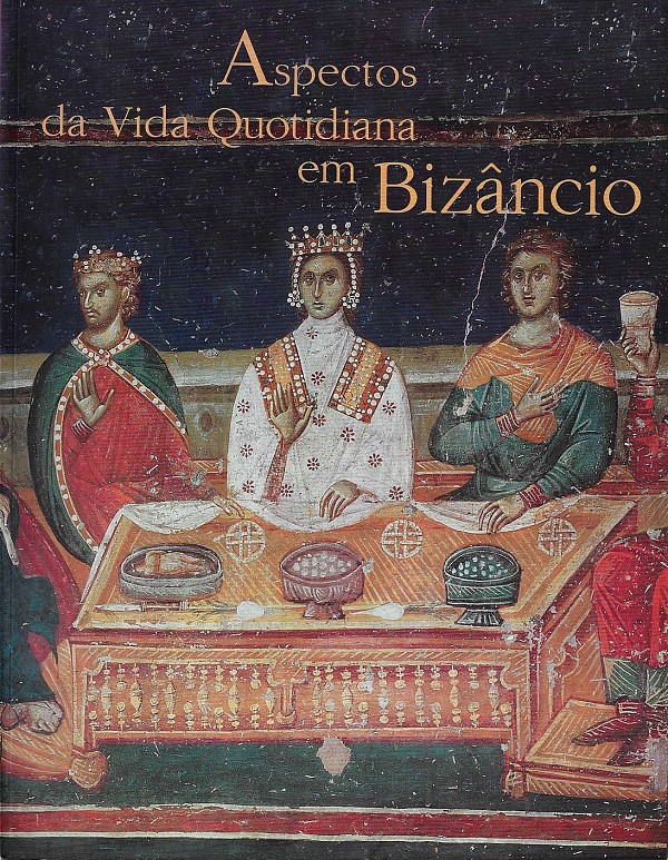 Aspectos da Vida Quotidiana em Bizâncio