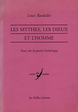 Les Mythes, les dieux et l'homme. Essai sur la poésie homérique