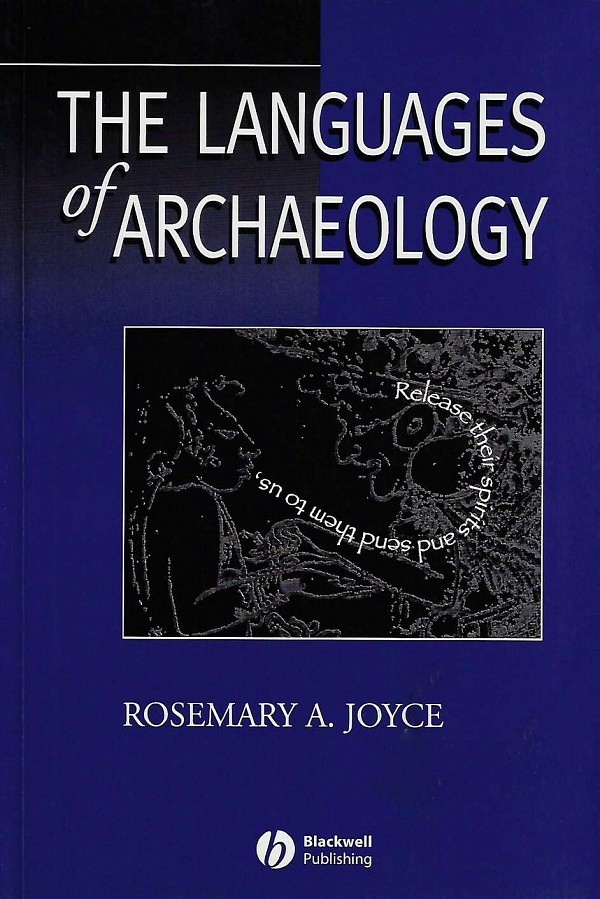 The Languages of Archaeology. Dialogue, Narrative and Writing