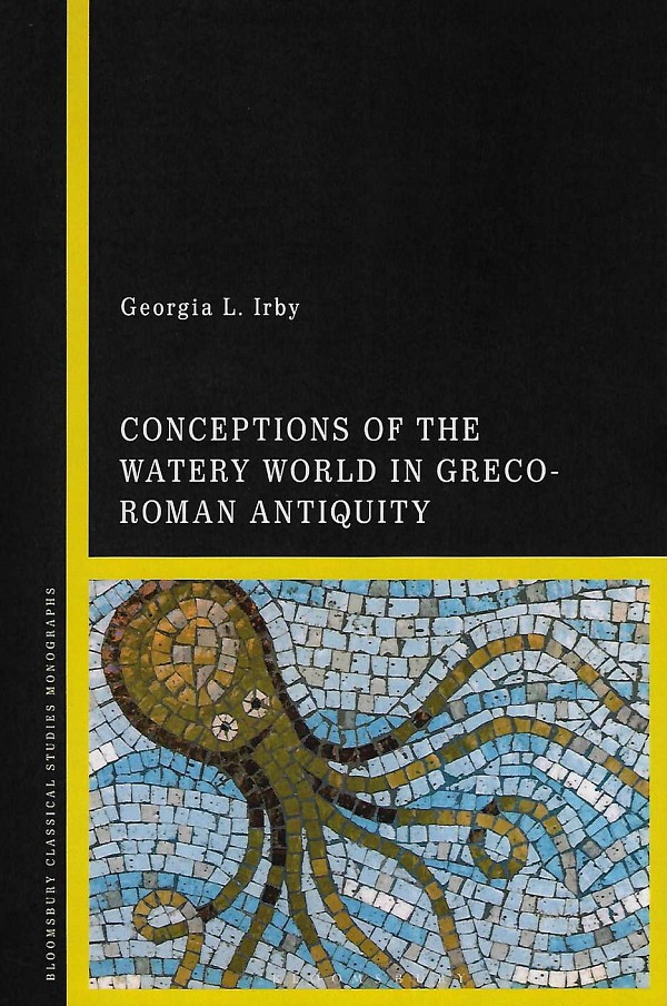 Conceptions of the Watery World in Greco-Roman Antiquity