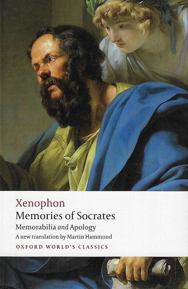 Xenophon: Memories of Socrates. Memorabilia and Apology