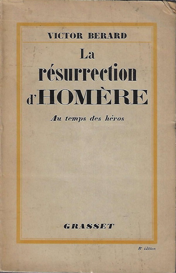 La Résurrection dHomère: Au temps des héros