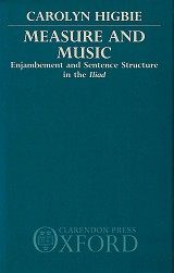 Measure and Music. Enjambement and Sentence Structure in the Iliad