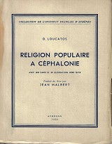 Religion populaire a Céphalonie avec une carte et 30 illustrations hors texte