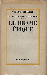 Le drame épique. La résurrection d'Homère - tome deux