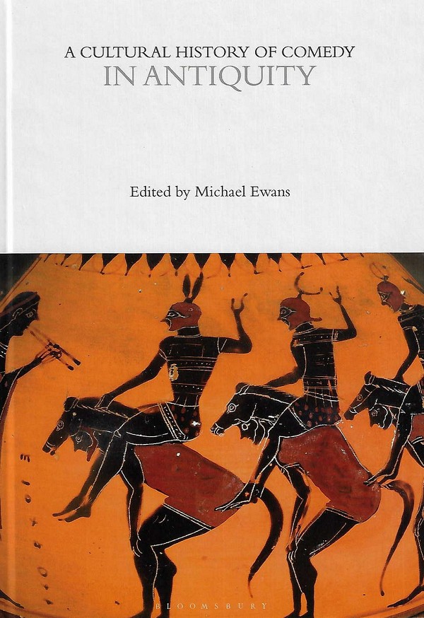 A Cultural History of Comedy in Antiquity Volume 1
