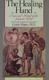The Healing Hand. Man and Wound in the Ancient World