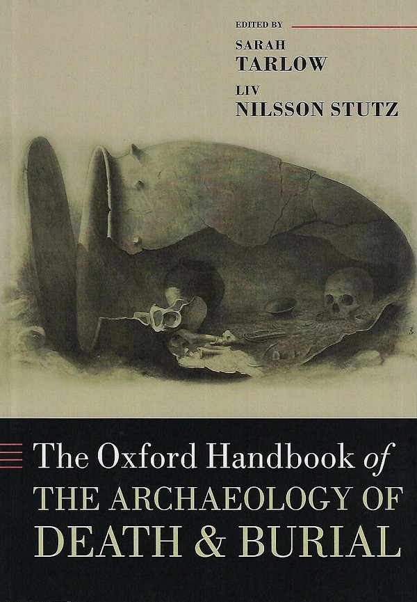 The Oxford Handbook of the Archaeology of Death and Burial