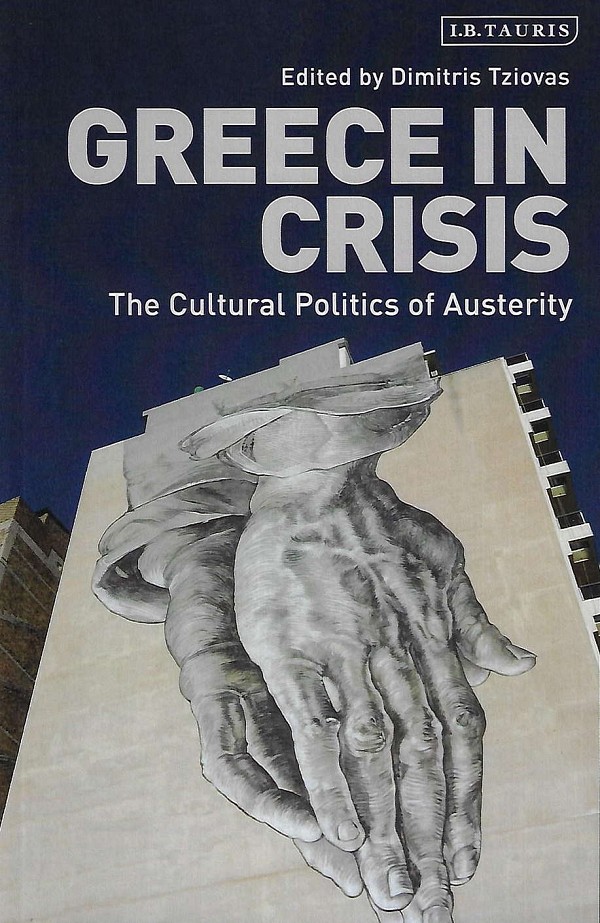 Greece in Crisis. The Cultural Politics of Austerity