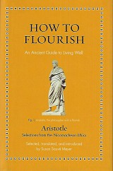 How to Flourish. An Ancient Guide to Living Well