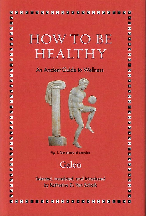 How to Be Healthy: An Ancient Guide to Wellness