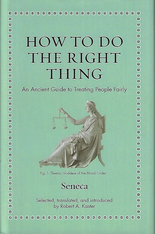How to Do the Right Thing. An Ancient Guide to Treating People Fairly