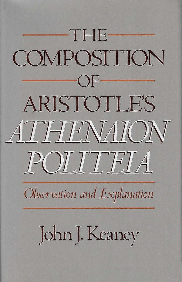 The Composition of Aristotles Athenaion Politeia. Observation and Explanation