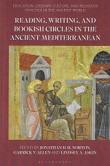 Reading, Writing, and Bookish Circles in the Ancient Mediterranean