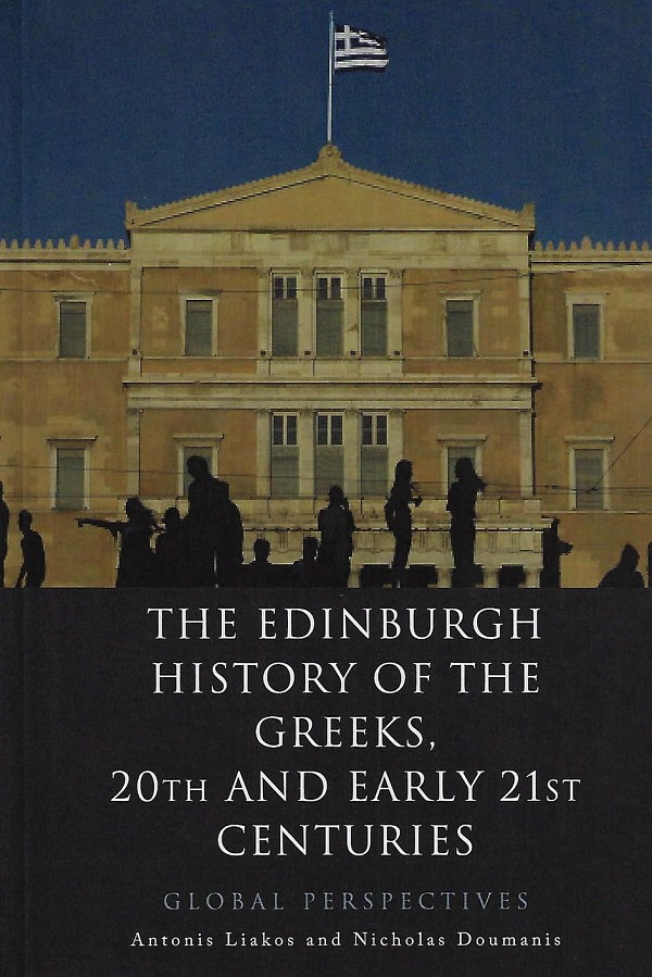 The Edinburgh History of the Greeks, 20th and Early 21st Centuries. Global Perspectives