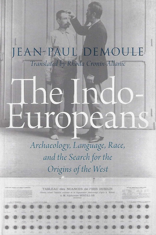The Indo-Europeans. Archaeology, Language, Race, and the Search for the Origins of the West