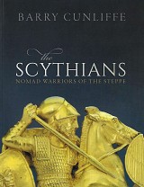 The Scythians. Nomad Warriors of the Steppe