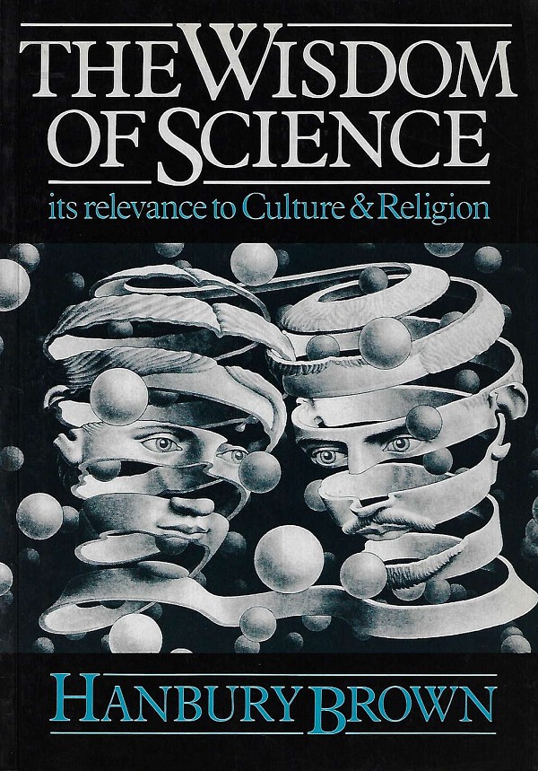 The Wisdom of Science. Its relevance to Culture and Religion