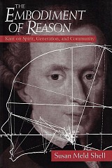 The Embodiment of Reason. Kant on Spirit, Generation, and Community