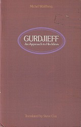 Gurdjieff: An Approach to His Ideas