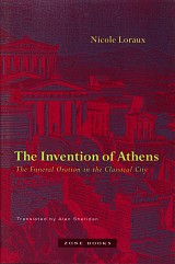 The Invention of Athens. The Funeral Oration in the Classical City