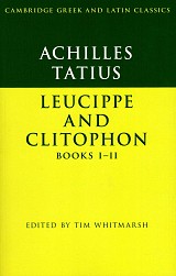 Achilles Tatius. Leucippe and Clitophon Books I–II