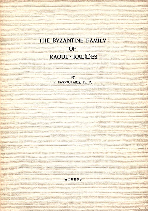 The Byzantine family of Raoul - Ralles