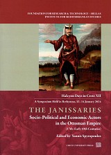 The Janissaries. Socio-Political and Economic Actors in the Ottoman Empire (17th-Early 19th Centuries)