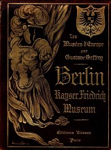 Les Musees d'Europe. Berlin, Kaiser- Friedrich-Museum